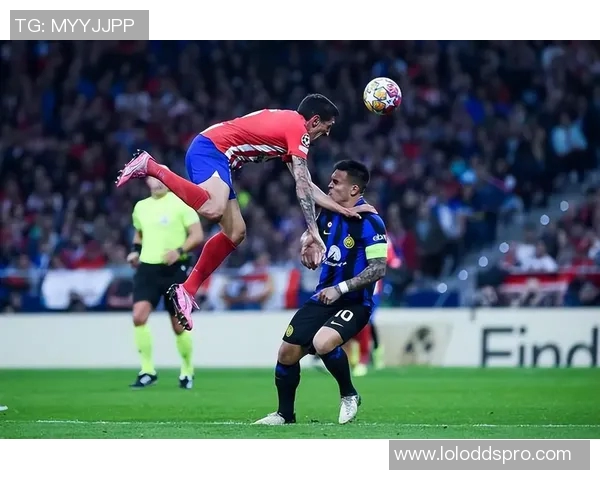 英超精彩对决国米与马竞战成平局绝杀瞬间点燃全场激情