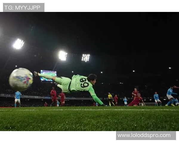 意甲激战:那不勒斯大胜曼联乌龙球引爆全场精彩瞬间回顾 意甲激战:那不勒斯大胜曼联乌龙球引爆全场精彩瞬间回顾